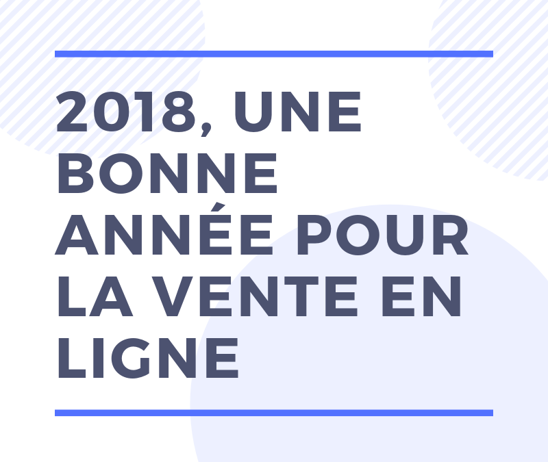 Les chiffres clés du eCommerce en 2018