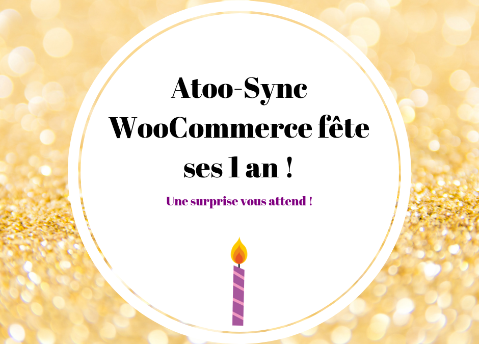 1 an d’Atoo-Sync Woocommerce, ça se fête !