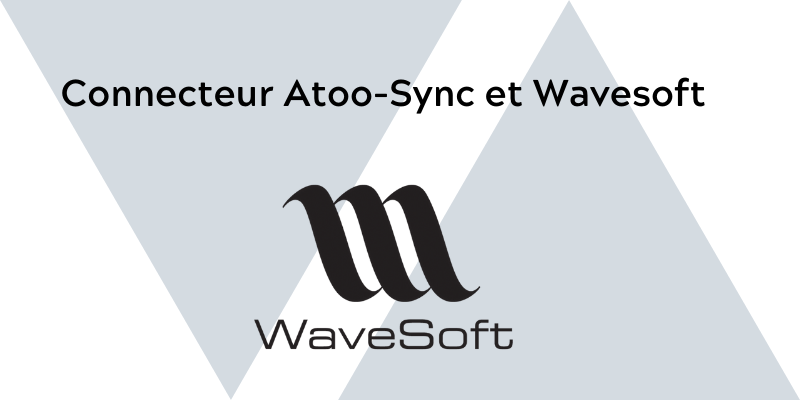 Atoo-Sync GesCom WaveSoft. Pour vous connectez à votre boutique eCommerce PrestaShop Magento WooCommerce