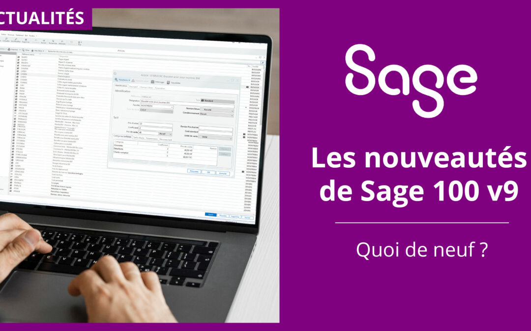 Les nouveautés de Sage 100 v9!