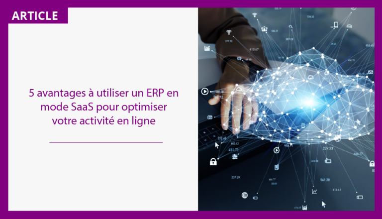 5 avantages d'utiliser un ERP en mode SaaS - Atoo Next